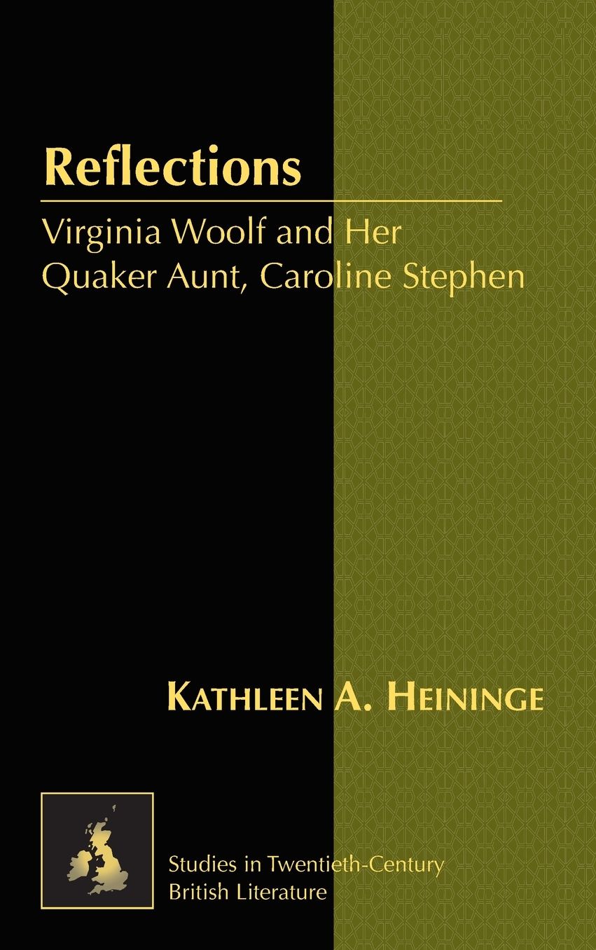 Reflections: Virginia Woolf and Her Quaker Aunt, Caroline Stephen