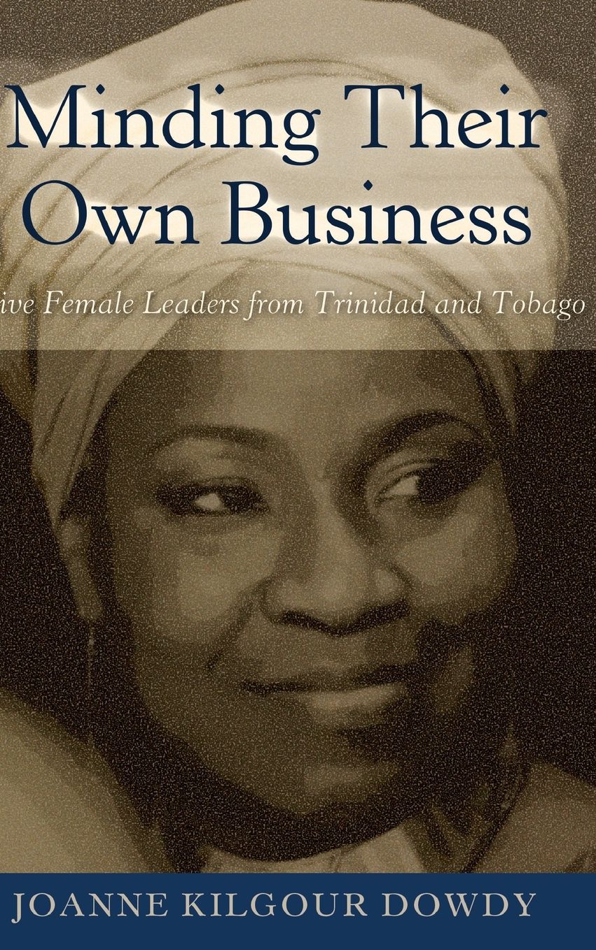 Minding Their Own Business: Five Female Leaders from Trinidad and Tobago