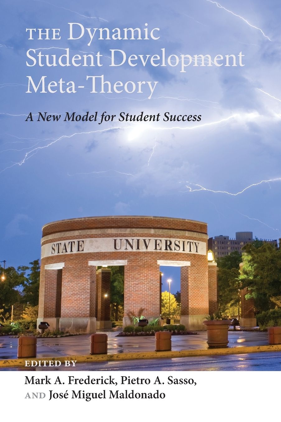 The Dynamic Student Development Meta-Theory: A New Model for Student Success
