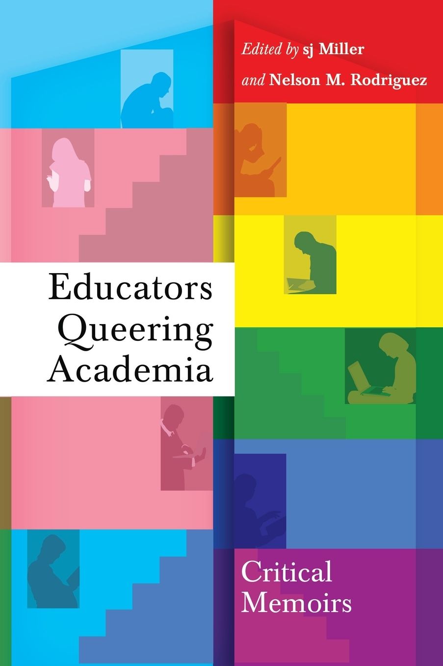 Educators Queering Academia: Critical Memoirs