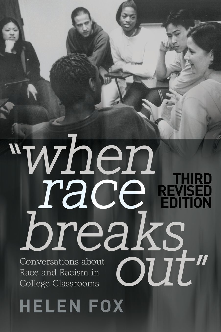 When Race Breaks Out: Conversations about Race and Racism in College Classrooms - 3rd Revised edition