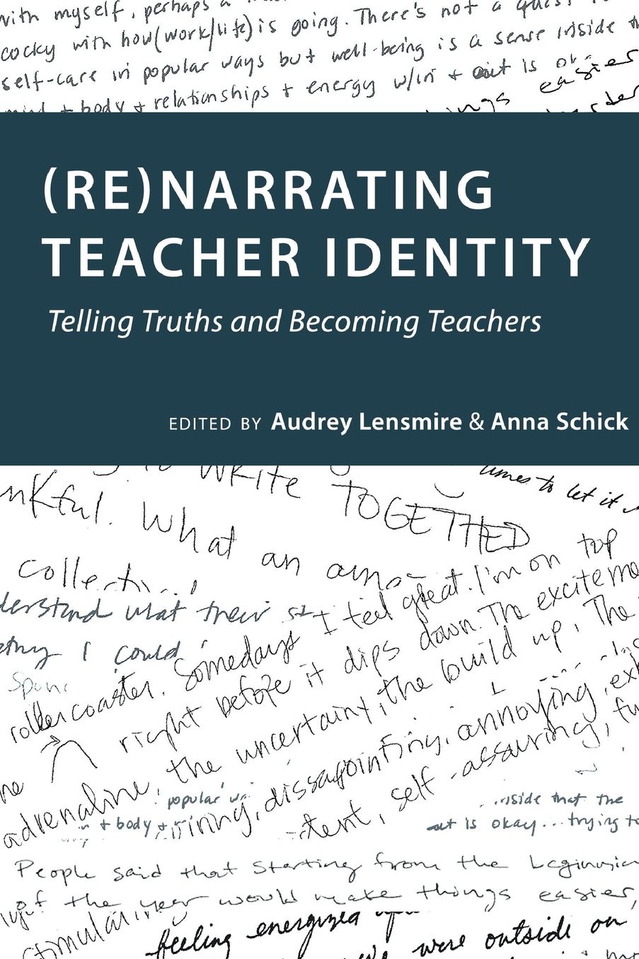 (re)Narrating Teacher Identity: Telling Truths and Becoming Teachers