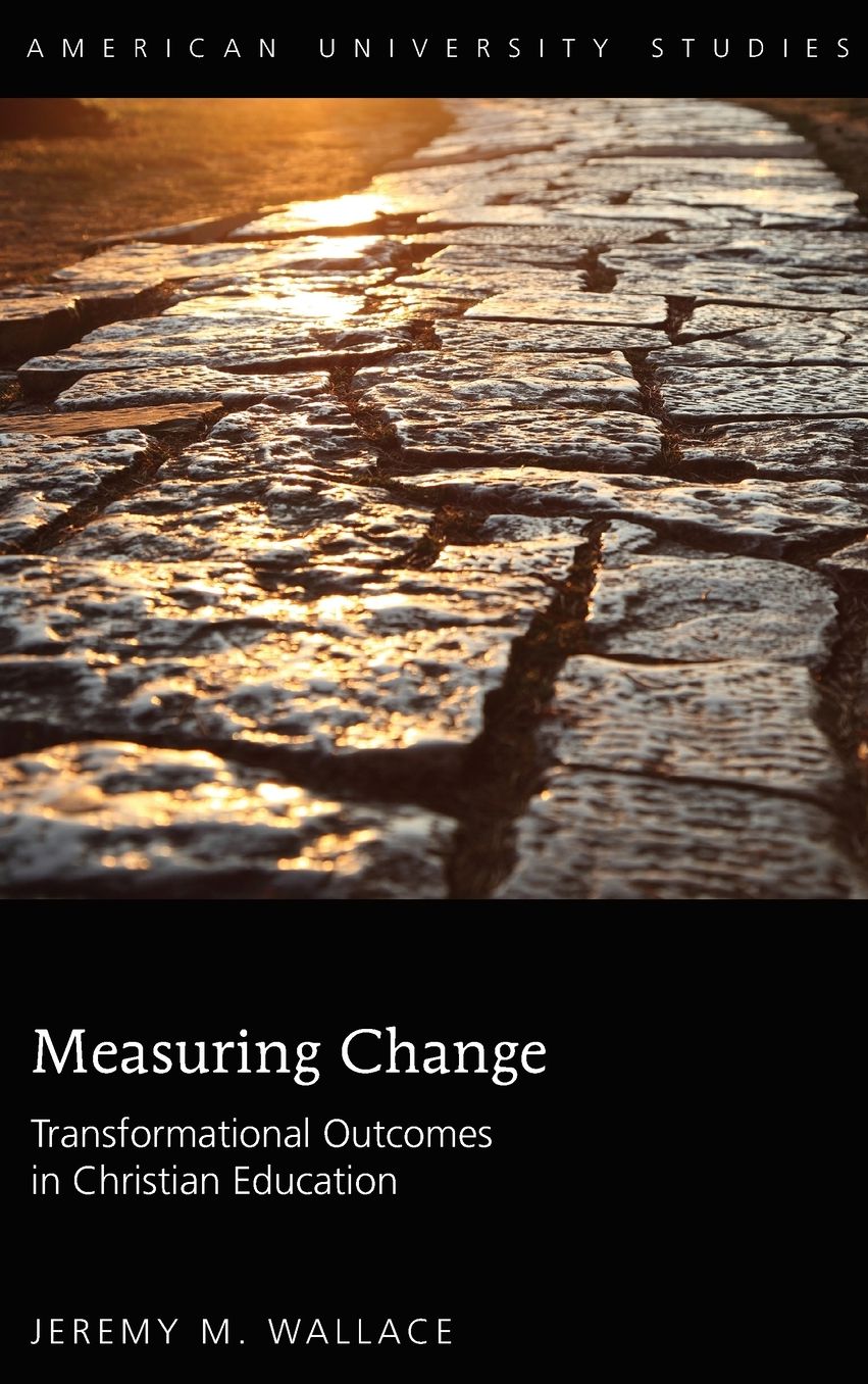 Measuring Change: Transformational Outcomes in Christian Education
