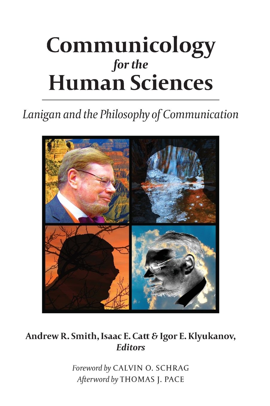 Philosophy of Communication: Essays in Communicology as Human Science in the work of Richard L. Lanigan