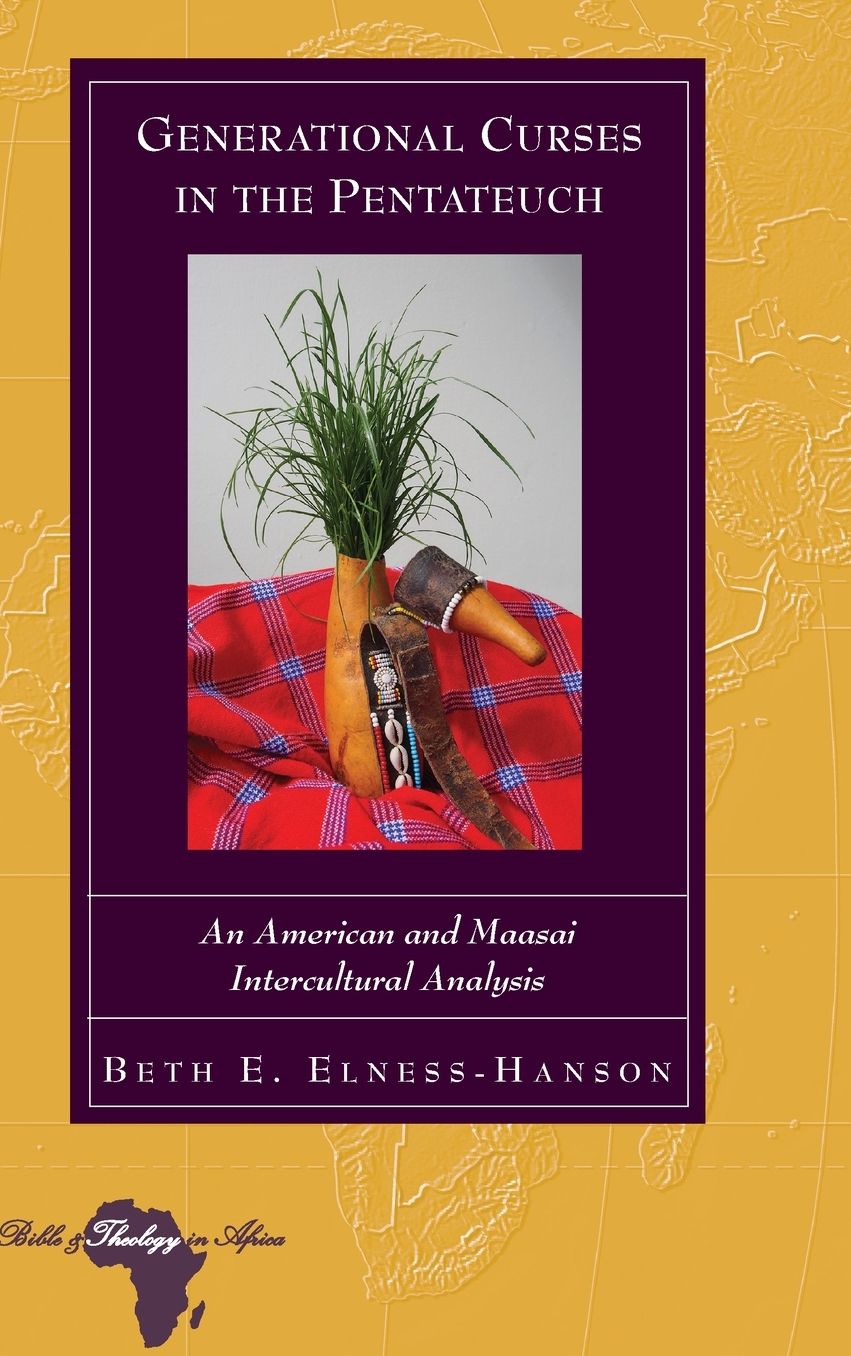Generational Curses in the Pentateuch: An American and Maasai Intercultural Analysis