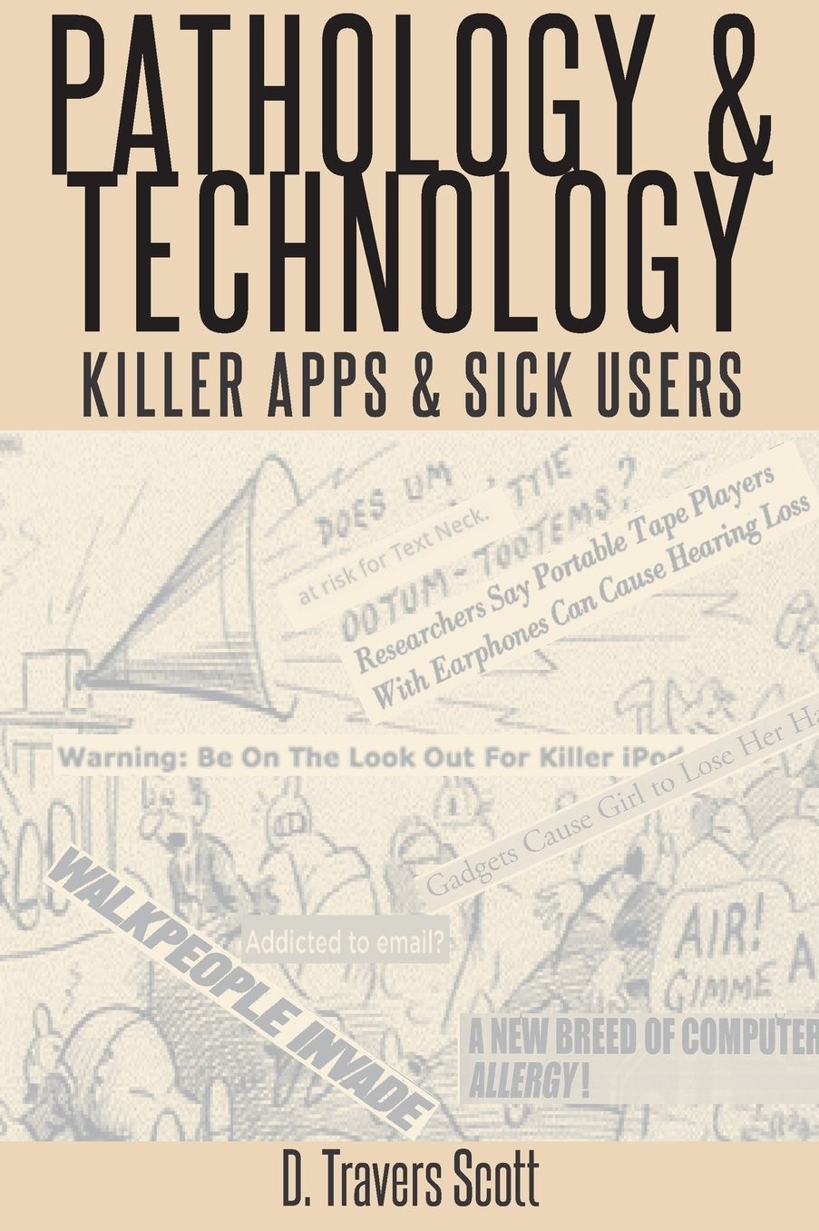 Pathology and Technology: Killer Apps & Sick Users