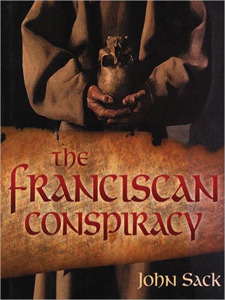 The Franciscan Conspiracy