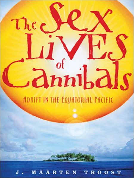 The Sex Lives of Cannibals: Adrift in the Equatorial Pacific