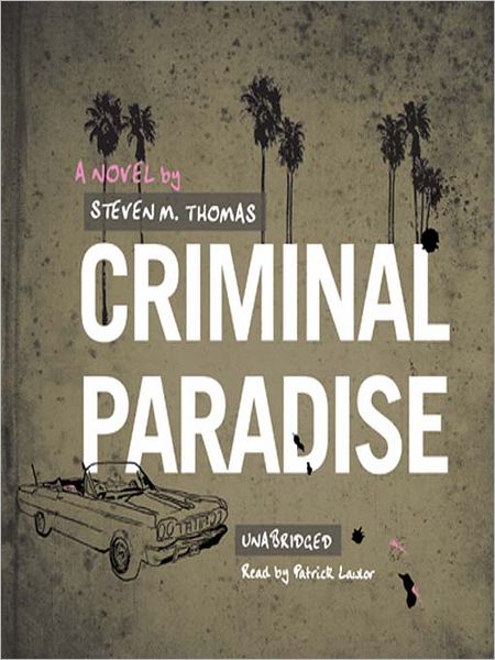 Criminal Paradise: Robert Rivers Series, Book 1