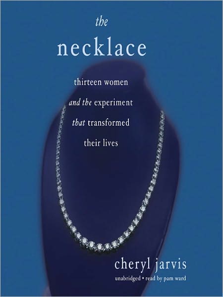 The Necklace: Thirteen Women and the Experiment That Transformed Their Lives