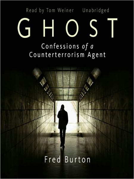 Ghost: Confessions of a Counterterrorism Agent