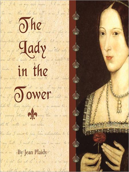 The Lady in the Tower: The Wives of Henry VIII: Queens of England Series, Book 4