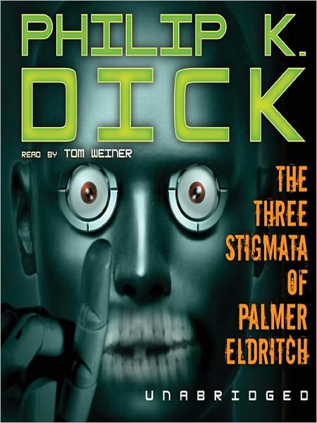 The Three Stigmata of Palmer Eldritch