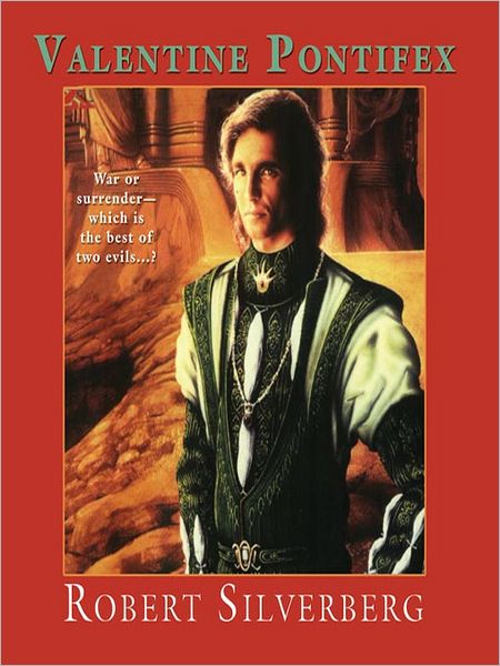Valentine Pontifex: Majipoor Cycle: Lord Valentine Trilogy, Book 3