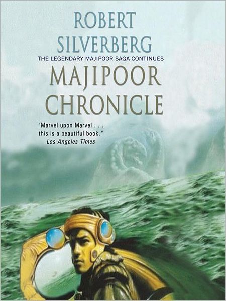 Majipoor Chronicles: Majipoor Cycle: Lord Valentine Trilogy, Book 2