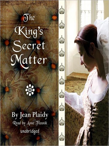 The King's Secret Matter: Tudor Saga, Book 4