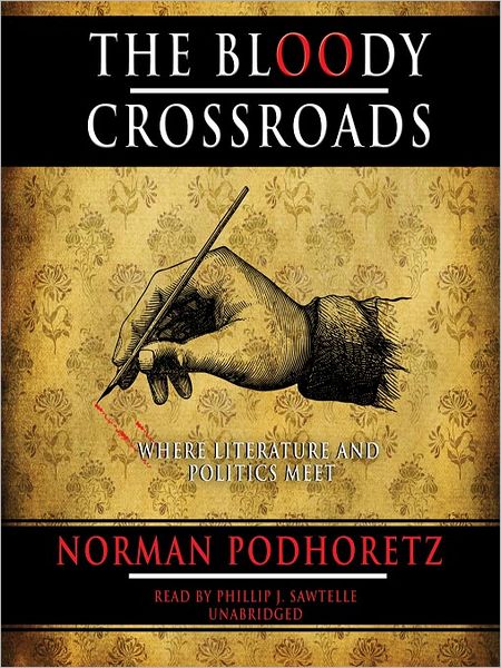 Bloody Crossroads: Where Literature and Politics Meet