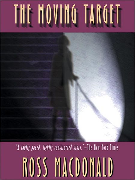 The Moving Target (Lew Archer Series #1)