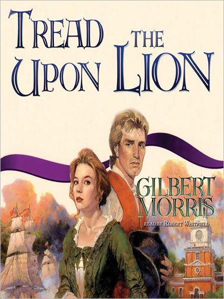 Tread Upon the Lion: The Liberty Bell Series, Book 3