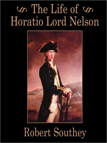 The Life of Horatio Lord Nelson