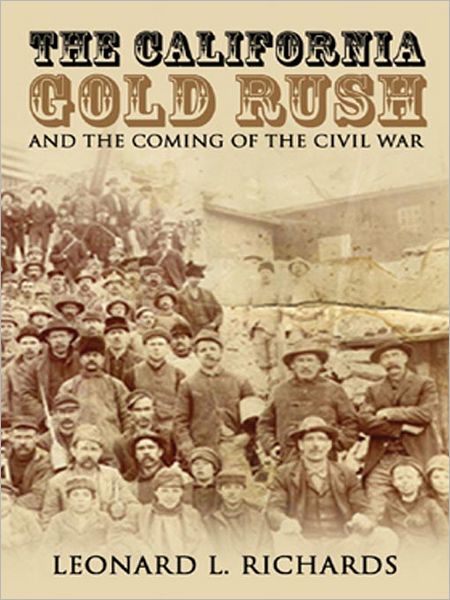 The California Gold Rush and the Coming of the Civil War