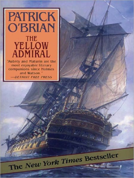 The Yellow Admiral (Aubrey-Maturin Series #18)