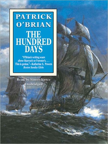 The Hundred Days (Aubrey-Maturin Series #19)