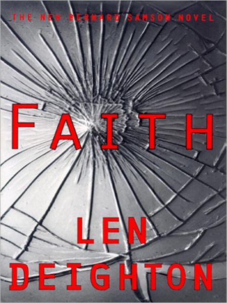 Faith: Bernard Samson Series, Book 7