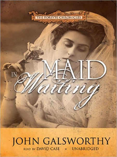 Maid in Waiting: Forsyte Saga: End of the Chapter Series, Book 1
