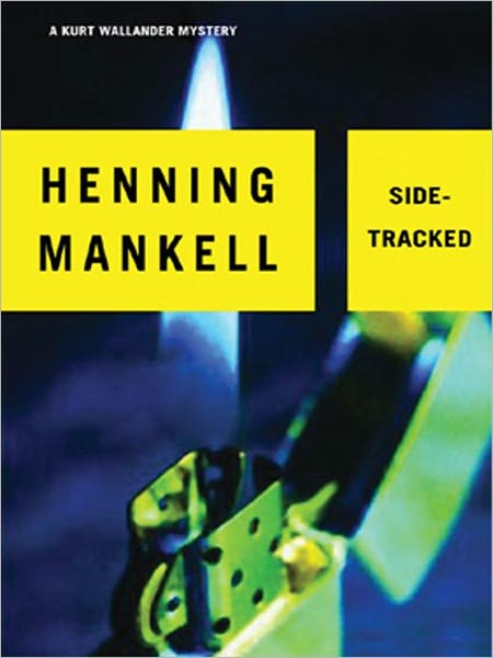 Sidetracked (Kurt Wallander Series #5)