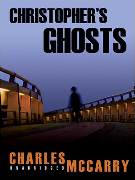 Christopher's Ghosts: Paul Christopher Series, Book 7