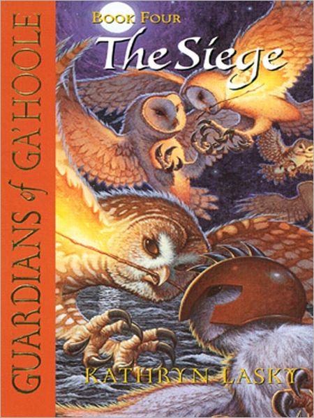 The Siege (Guardians of Ga'Hoole Series #4)