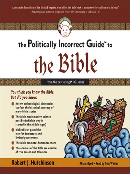 The Politically Incorrect Guide<sup>TM</sup> to the Bible