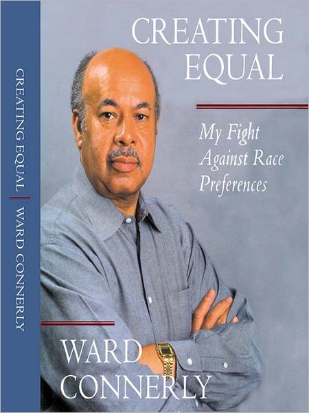 Creating Equal: My Fight against Race Preferences