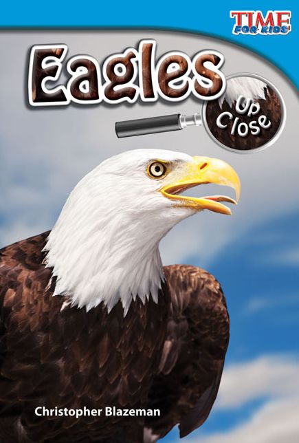 Eagles Up Close (TIME FOR KIDS Nonfiction Readers)