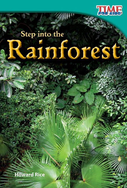 Step into the Rainforest (TIME FOR KIDS Nonfiction Readers)