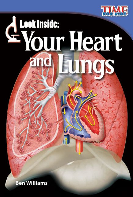 Look Inside: Your Heart and Lungs (TIME FOR KIDS Nonfiction Readers)