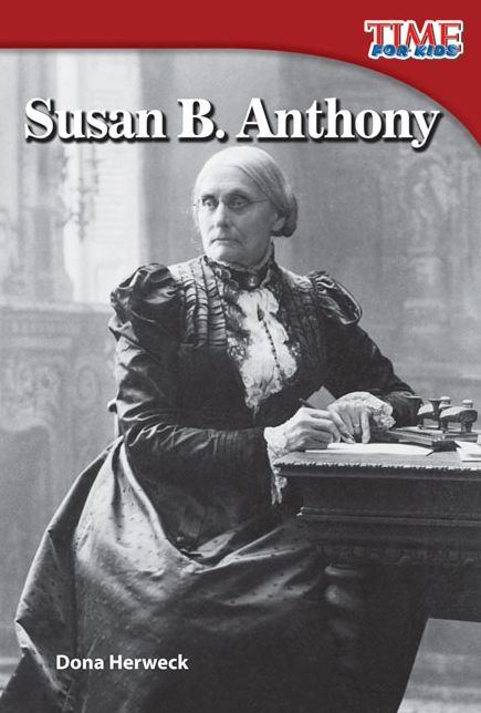 Susan B. Anthony (TIME FOR KIDS Nonfiction Readers)