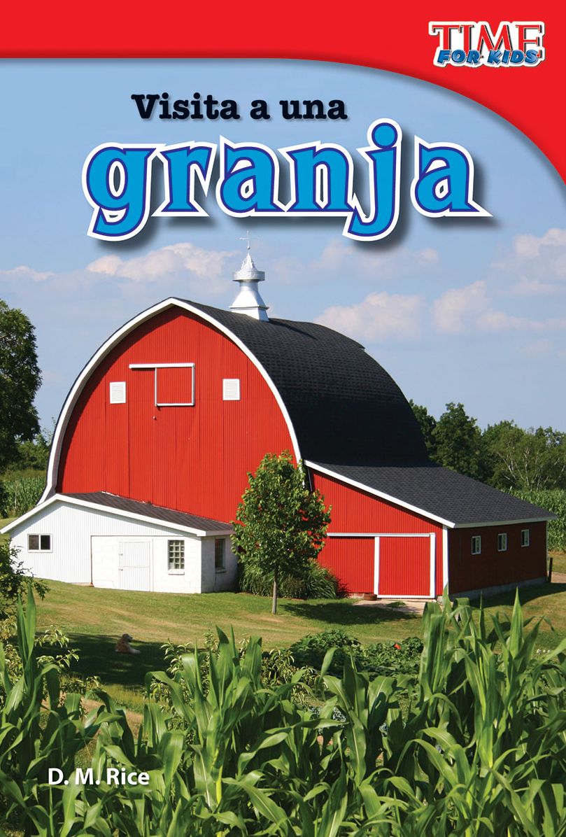 Visita a una granja (A Visit to a Farm) (Spanish Version) (TIME FOR KIDS Nonfiction Readers)