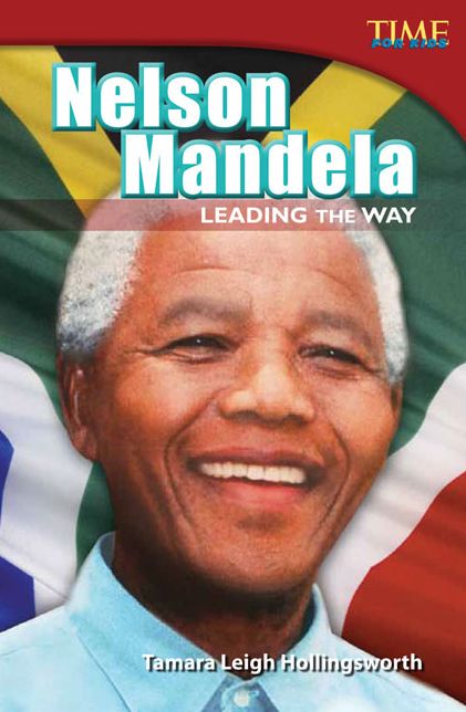 Nelson Mandela: Leading the Way (TIME FOR KIDS Nonfiction Readers)