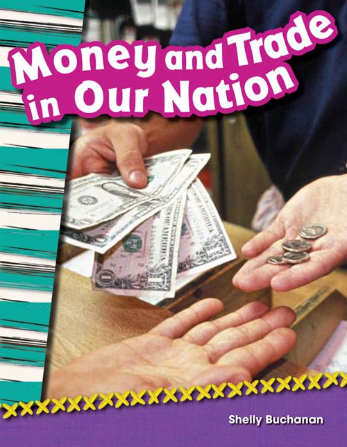 Money and Trade in Our Nation