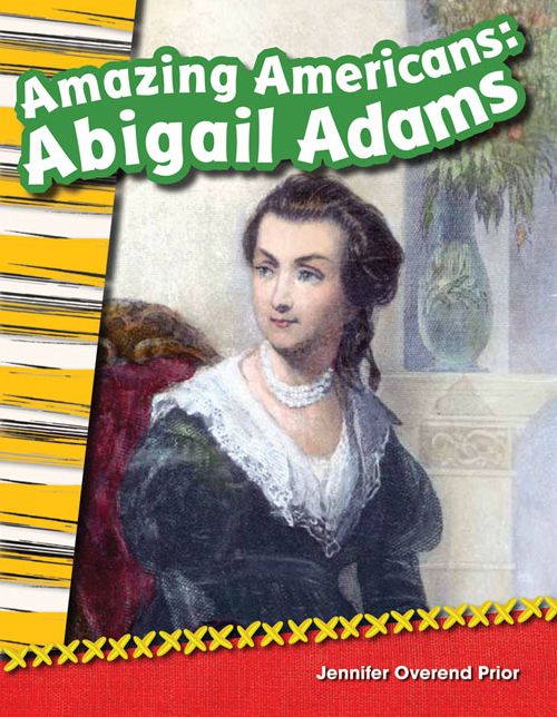 Shell Education 18004 Primary Source Readers - Amazing Americans Abigail Adams