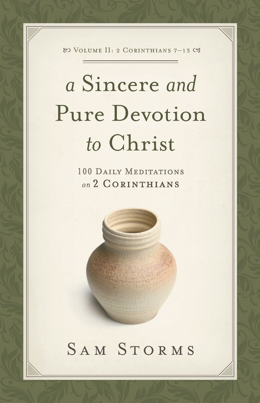 Sincere and Pure Devotion to Christ: 100 Daily Meditations on 2 Corinthians