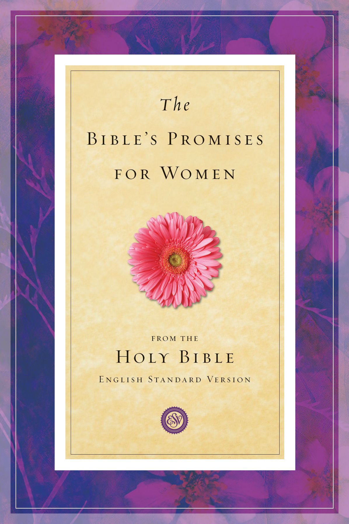 The Bible's Promises for Women (From the Holy Bible, English Standard Version)