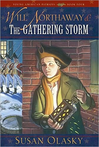 Will Northaway and the Gathering Storm (Young American Patriots Series, Book 4)