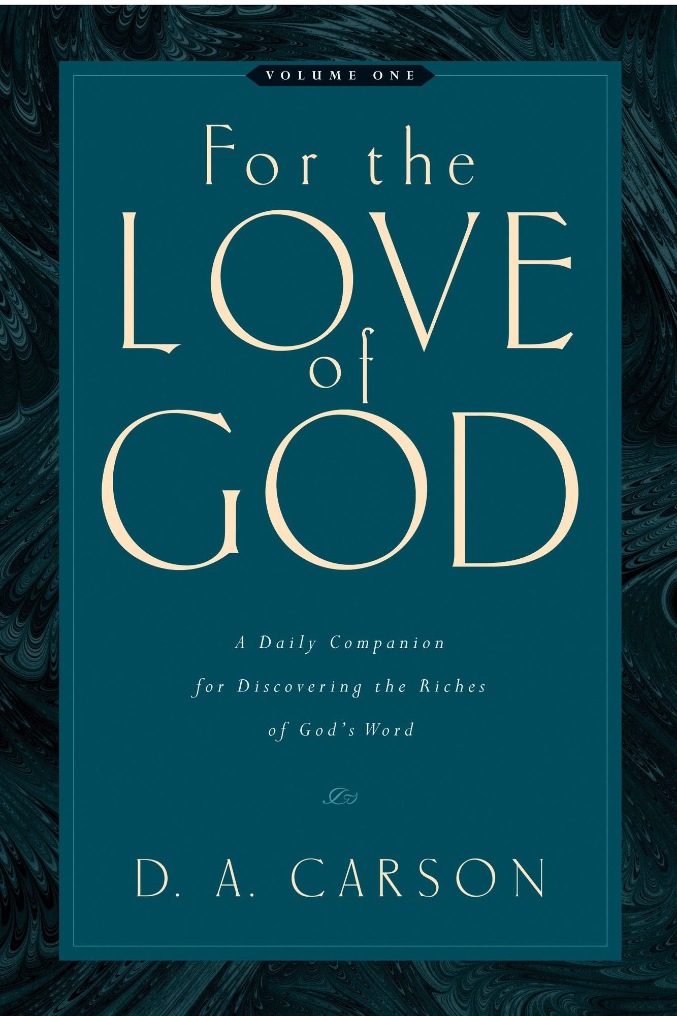 For the Love of God (Vol. 1, Trade Paperback): A Daily Companion for Discovering the Riches of God's Word