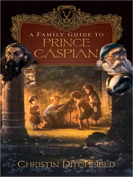 A Family Guide to Prince Caspian