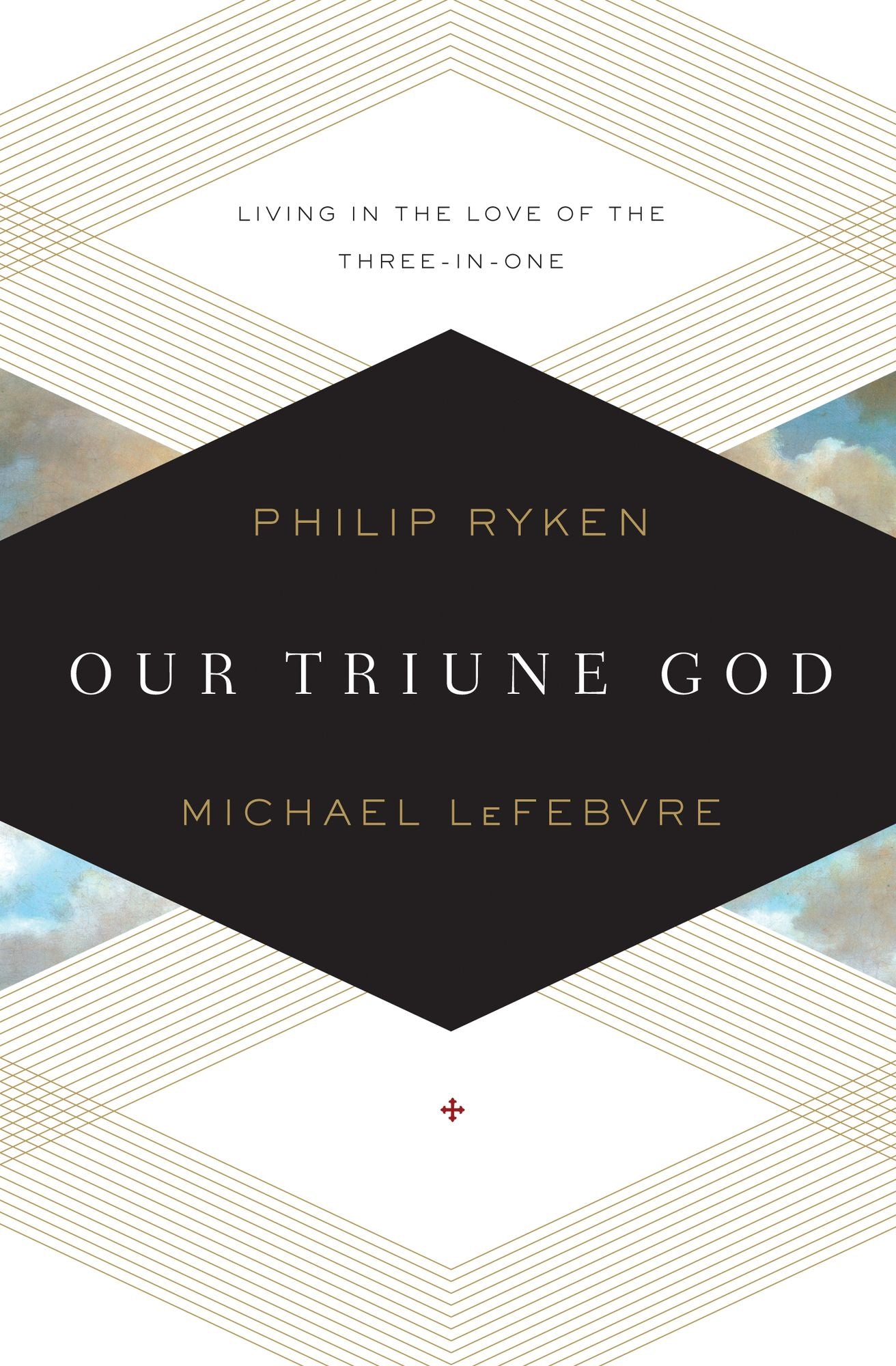 Our Triune God: Living in the Love of the Three-in-One