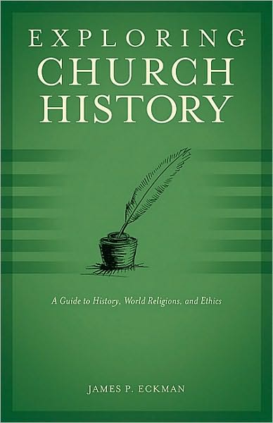 Exploring Church History: A Guide to History, World Religions, and Ethics