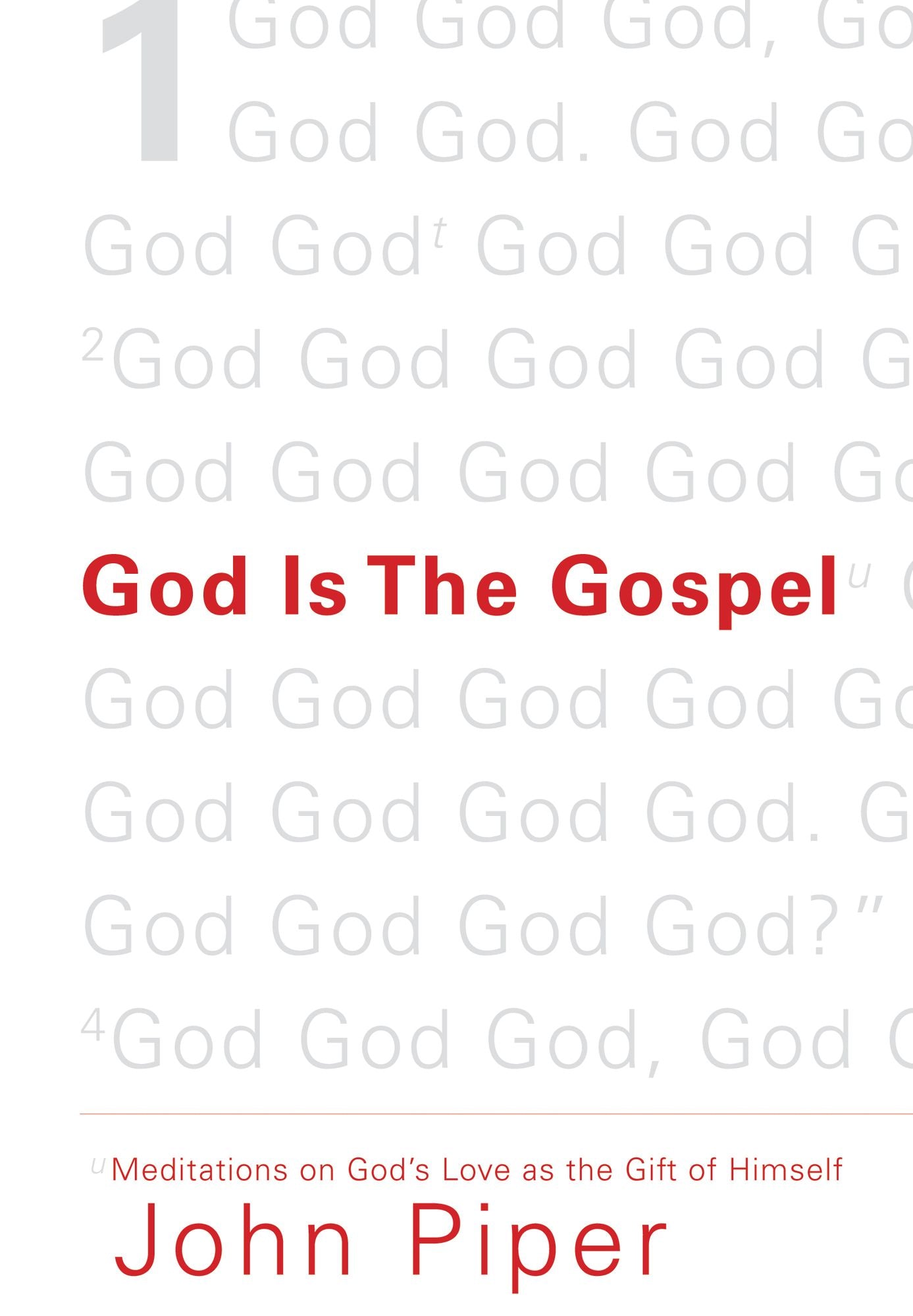 God Is the Gospel: Meditations on God's Love as the Gift of Himself